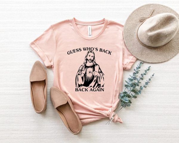 Guess Who’s Back Again Shirt, Funny Easter Jesus T-shirts, Faith based tee, Christian apparel, Church sweatshirt, Funny Jesus Hoodie Gift