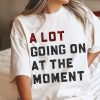 A Lot Going On At The Moment New Eras Womens T-shirt