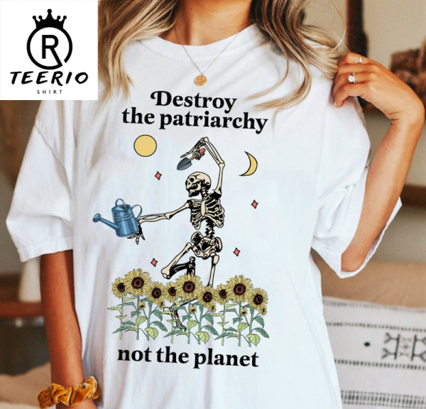 Destroy The Patriarchy Not The Planet Crewneck TShirt