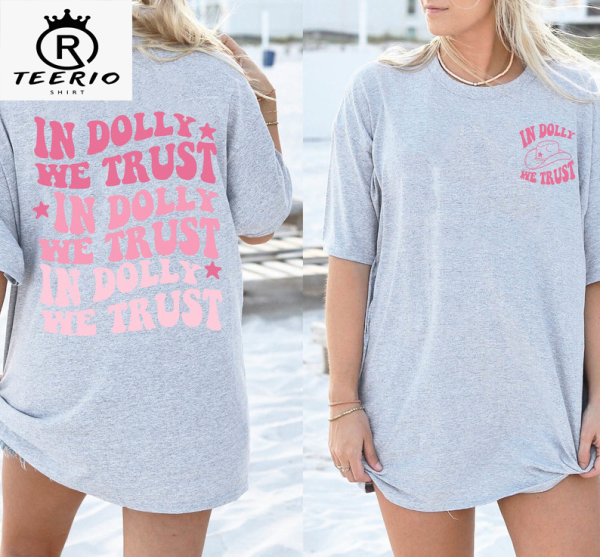 In Dolly We Trust Trendy Shirt