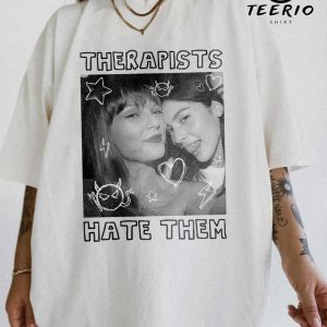 Therapists Hate Them T-Shirt Taylor Swiftie Phoebe Bridgers Gracie Abrams Funny Merch Eras Tour Mental Health LGBT Gay Human Rights Feminist