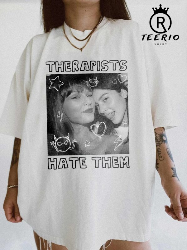 Therapists Hate Them T-Shirt Taylor Swiftie Phoebe Bridgers Gracie Abrams Funny Merch Eras Tour Mental Health LGBT Gay Human Rights Feminist