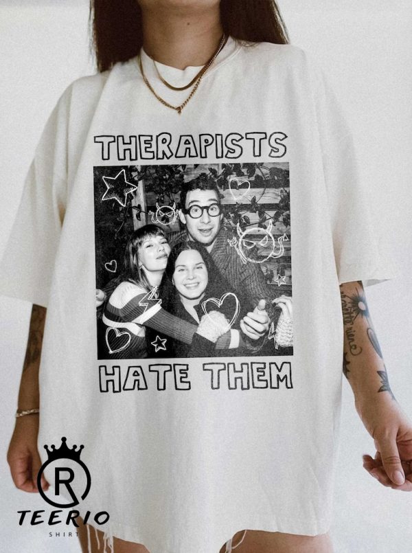 Therapists Hate Them T-Shirt Taylor Swiftie Phoebe Bridgers Gracie Abrams Funny Merch Eras Tour Mental Health LGBT Gay Human Rights Feminist (Copy)