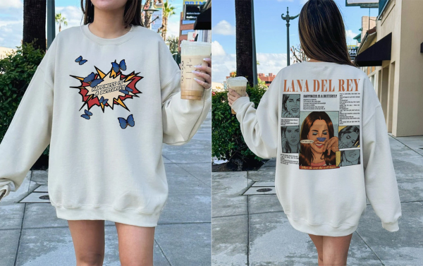 Lana Del Rey Sweatshirt, Happiness Is A Butterfly Shirt, Lana Del Rey Albums Unisex T-Shirt, Hoodie (on 2 sides), Trending Shirt