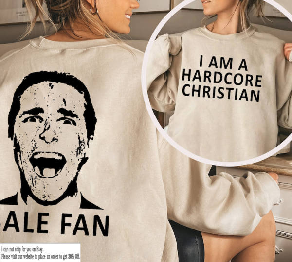 I Am A Hardcore Christian Shirt, Christian Bale Fan T-shirt, American Psycho Unisex Tee, Crewneck Sweatshirt, Hoodie, Gift For Her