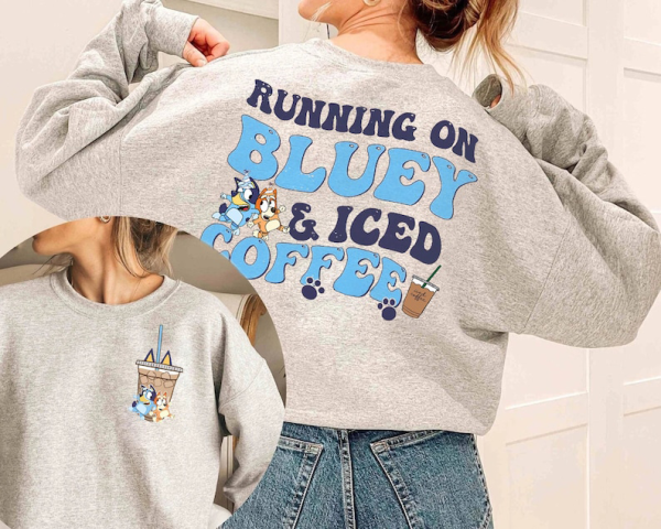 Running on Bluey & Iced Coffee 2 Side Shirt , Bluey Shirt , Iced Coffee Tee, Coffee Lover Shirt, Blue and Bingo Shirt, Trendy Blue Dog Shirt