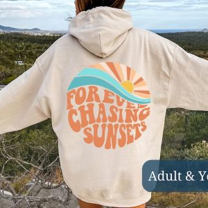 Forever Chasing Sunsets Hoodie Sweatshirt, Sunsets Crewneck Sweatshirt Hoodie, Words on Back Hoodie, Beach Sweatshirt, Aesthetic Shirt