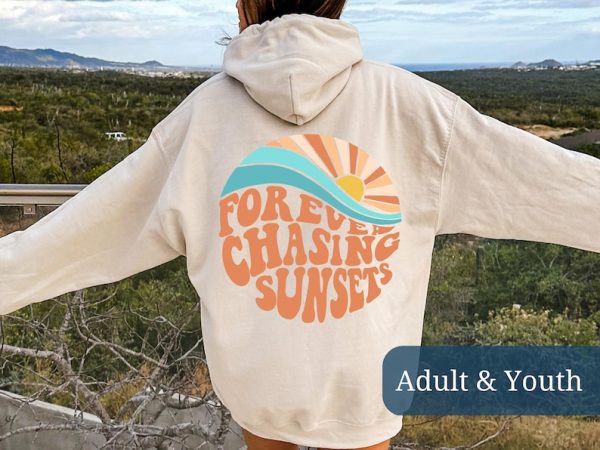 Forever Chasing Sunsets Hoodie Sweatshirt, Sunsets Crewneck Sweatshirt Hoodie, Words on Back Hoodie, Beach Sweatshirt, Aesthetic Shirt