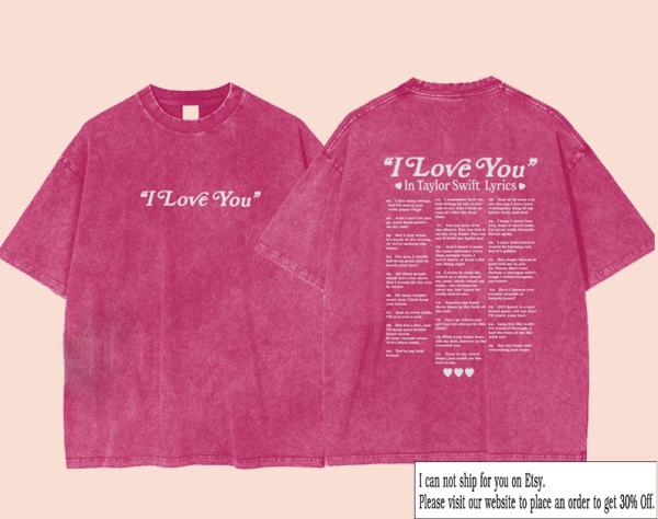 Oversized T-shirt I Love You”in Taylor Swift lyris- Taylor Lover Merch, Eras Merch, Swiftie Merch, T-shirt, Midnights Merch, Midnights Shirt