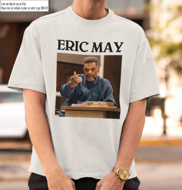 Eric Mays Point Of Order Shirt, Mays 2024 Unisex Tshirt