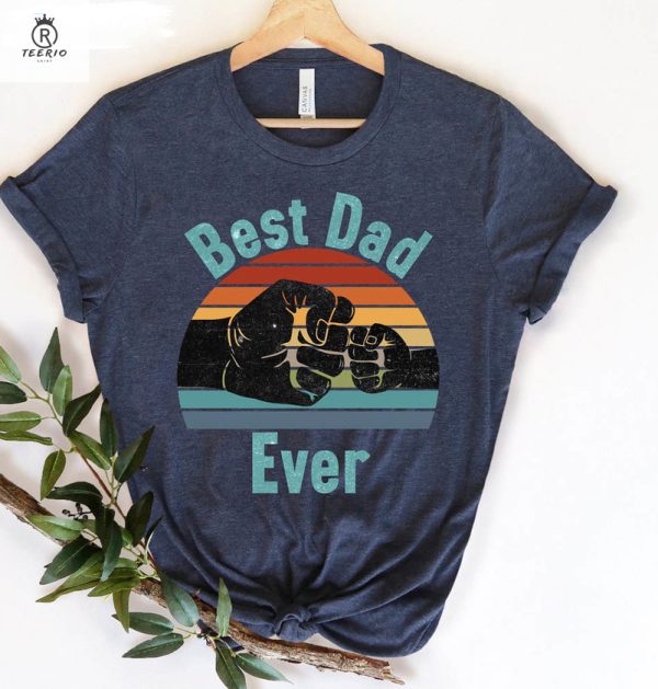 Best dad ever shirt – Best Dad Ever Shirt – Best Dad Gift – Dad Shirt – Funny Fathers Gift – Husband Gift – Funny Dad Tee