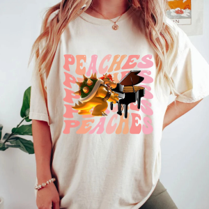 Bowser Peaches Princess Song Shirt, Peaches Peaches Peaches, Mario, Bros, Bowser Shirt, Mario Shirt, Mario Gift, Princess Peach T Shirt