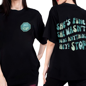 Hey Stop She Wasn’t Doing Anything She’s Fine Shirt, Taylor Swift Bad Blood Eras Tour Concert, Taylor Swift Concert Tee, Eras Tour T-shirt