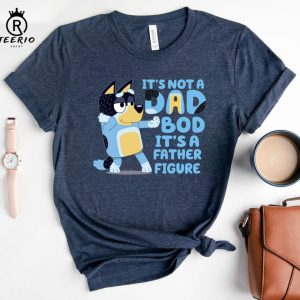 It’s Not A Dad Bod It’s A Father Figure Bluey Shirt Sweatshirt Hoodie, Bluey Shirt, Gift For Dad, Father’s Day Gift, Bluey Dad Shirt