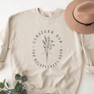 Consider How the Wild Flowers Grow Sweatshirt,Luke 12 Bible Verse Crewneck,Flower Sweatshirt,Christian Crewneck For Women,Christian Clothing