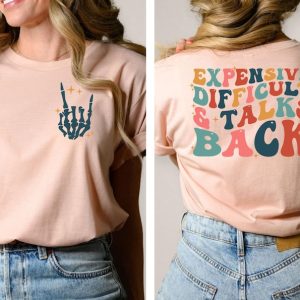 Expensive Difficult And Talks Back T-Shirt, Trendy Women’s Shirt