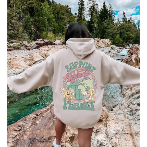 Support Your Local Planet Hoodie, Earth Day Hoodie, Aesthetic Hoodie, Trendy Hoodie, Retro Hoodie For Women, Retro Climate Change Sweatshirt