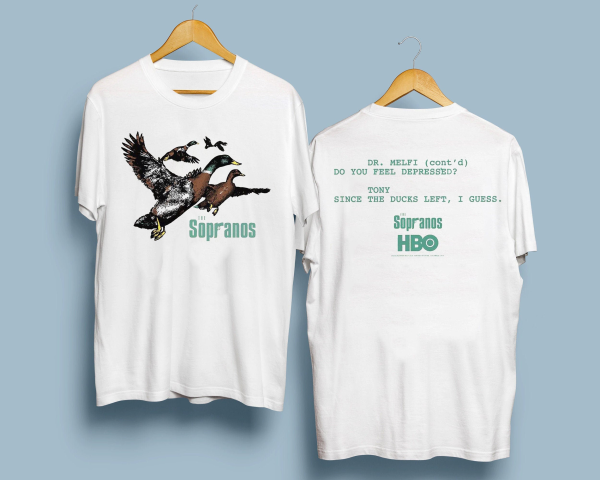 Ducks The Sopranos Shirt, Dr.Melfi Do You Feel Depressed Shirt, Tony Since the Duck left I Guess Shirt, Sopranos Movie shirt