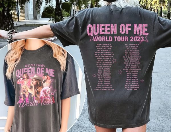 Queen of World tour 2023 Shania Twain, Shania Let’s Go Girls , Shania Twain Shirt, Queen of Me Shirt Gift for fan, men, women unisex T shirt