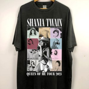 Shania Twain Queen of Me Tour 2023 shirt, Shania Twain tshirt, Shania Twain fans shirt Gift for fan, men, women unisex T shirt