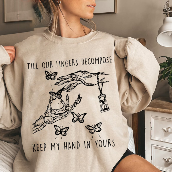 Till our fingers decompose, Country Music Shirt, Gift For Him, Gift For Her, Trend Shirt