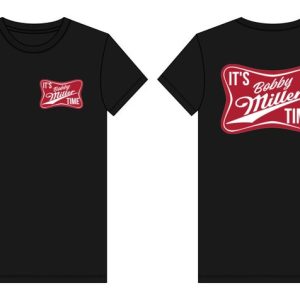 It’s Bobby Miller Time shirt