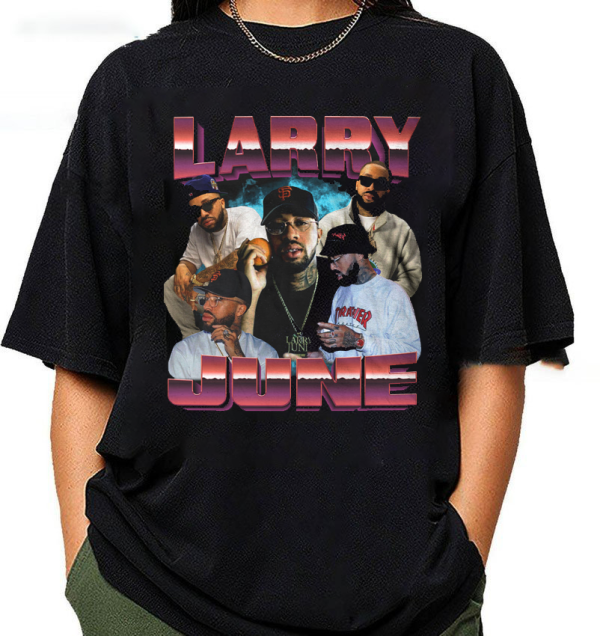 Larry June Unisex Shirt Larry June Merch, San Francisco, Larry June Tour, Larry June Numbers, Sock It To Me, Larry June Organic