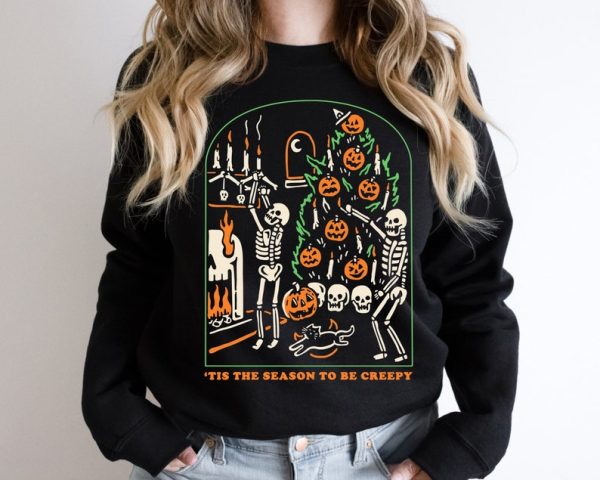 Tis the Season to be Creepy Sweatshirt And Hoodie – Dead Inside Halloween Sweatshirt – Black Halloween Sweatshirt – Funny Halloween Shirt