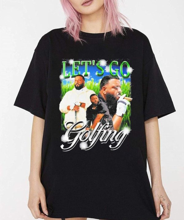 Let’s Go Golfing DJ Khaled T-Shirt, DJ Khaled Unisex Shirt, Trending Shirt, Dj Khaled Fan Gift