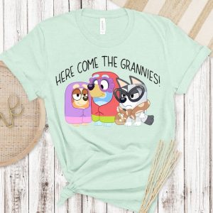 Bluey Here Come GRANNIES T-Shirt, Rad Like Mom Shirt, Mothers Day Shirt, Gift For, Bluey Family, Family Matching Tee, Mom Life Shirt