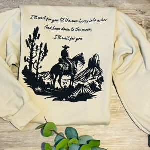 In your love sweatshirt. I will wait for you crewneck. Vintage western sweatshirt. Tyler Childers