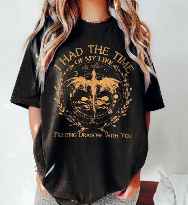 I Had The Time Of My Life Fighting Dragons With You Shirt, Trendy Crewneck Unisex T-shirt