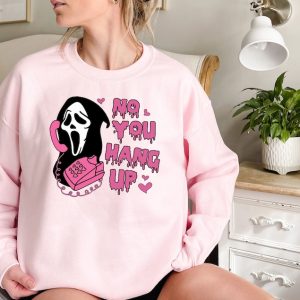 No You Hang Up Shirt | Halloween Shirt | Halloween Gift | Funny Shirt |Funny Ghostface Tee