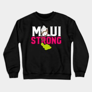 Maui Strong Shirt | Pray For Maui Tee | Maui Wildfire Relief Sweatshirt | Lahaina Support Maui sweater | Maui Love&Peace Awareness Hoodie | Donation