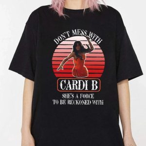 Don’t Mess With Cardi B Shirt, She’s A Force To Be Reckoned With T-Shirt, Cardi B Throw Microphone At Fan Tee, Trending Shirt