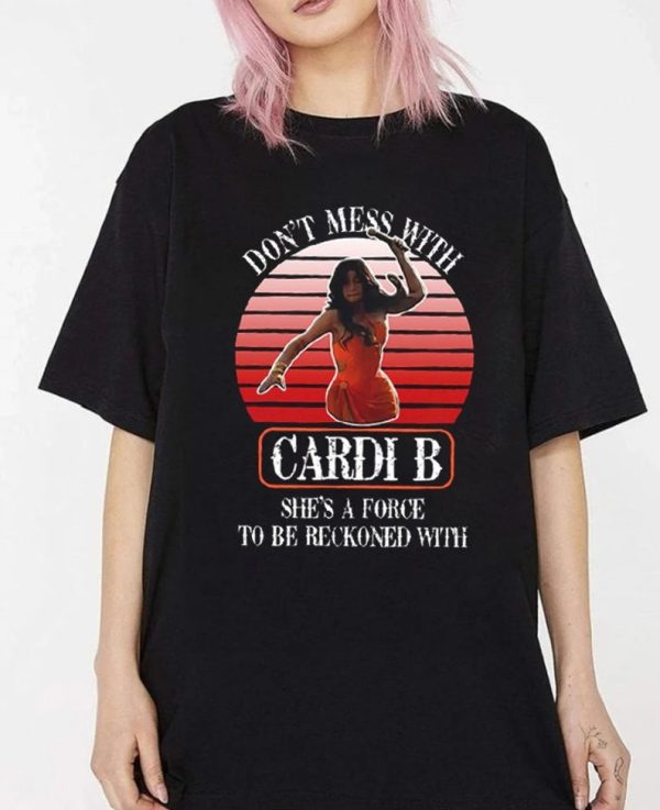 Don’t Mess With Cardi B Shirt, She’s A Force To Be Reckoned With T-Shirt, Cardi B Throw Microphone At Fan Tee, Trending Shirt