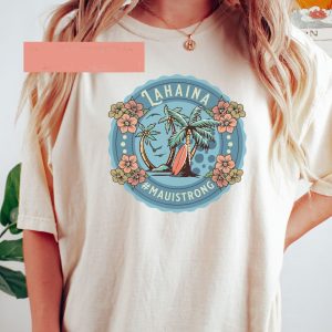 Maui Strong Lahaina Support Shirt, Lahaina Hawaii Shirt for Coconut Girl, Beach Themed, Aloha Lahaina