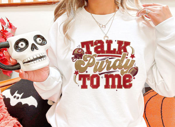 Talk Purdy To Me Shirt, Purdy Sweatshirt, San Francisco Football Shirt, San Francisco Fan Gift, SF Football Tee, In My Purdy Era Hoodie