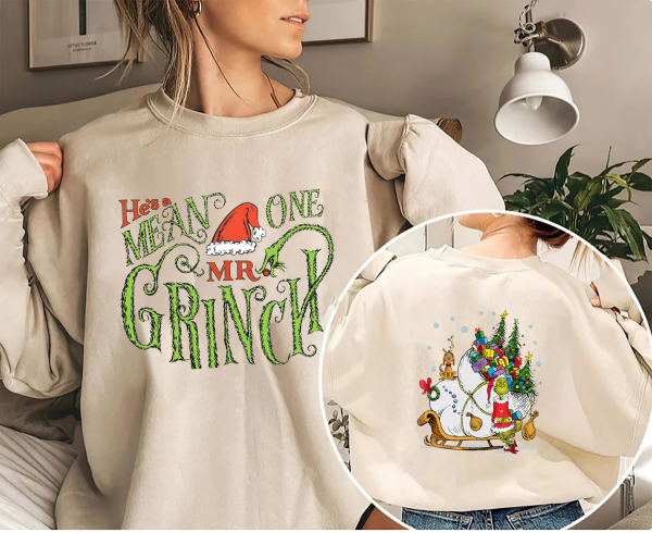 He’s a mean one Mr Grinch Christmas 2Side Sweatshirt, Grinchmas Shirts, Christmas Gift, Holiday Outfit, Christmas Movies Shirt, The Grinch