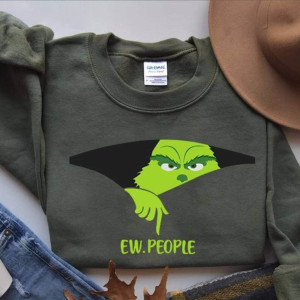 Ew people Grinch Christmas Sweatshirt, Grinchmas Shirts, Christmas Gift, Holiday Outfit, Christmas Movies T-Shirt, Merry Christmas Shirt, Gift for Her