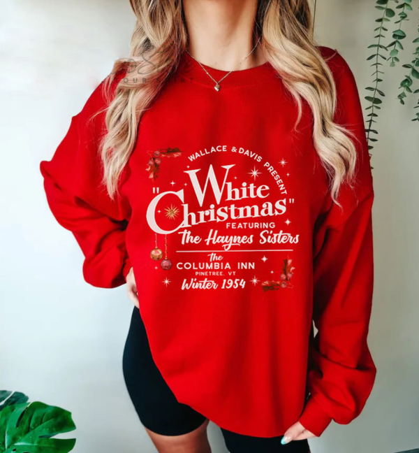 White Christmas Movie Sweatshirt, Christmas White Movie 1954 Shirt, Christmas Song Sweater, Holiday Gift For Women, Wallace and Davis