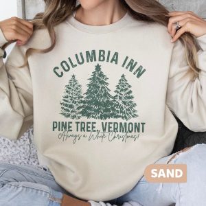 Columbia Inn Pine Tree Vermont Christmas Sweatshirt, A White Christmas Sweatshirt, America Snow Playground Shirt, Christmas Movie Sweatshirt