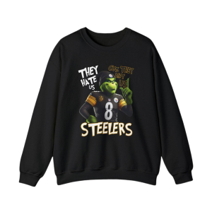 They Hate Us Cuz They Aint Us Trendy Steelers Football Crewneck Sweatshirt Hoodie, Fan Football Club