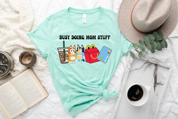 Busy Doing Mom Stuff Shirt, Funny Mom Shirt, Blu Christmas Shirt, Mama Shirt, Funny Dog Shirt, Mom Crewneck Shirt, Gift For Her