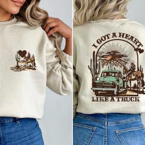 I Got A Heart Like A Truck Two Sided Printed Sweatshirt and Hoodie, Western Sweatshirt and Hoodie, Country Sweatshirt and Hoodie