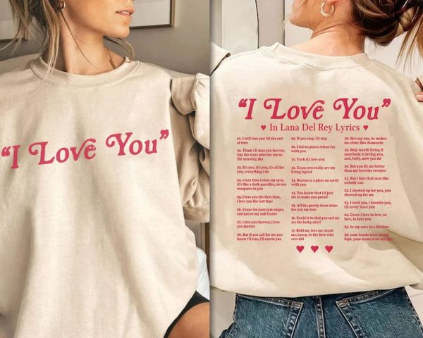 Lana Del Rey Sweatshirt, I Love You in Lana Lyrics Hoodie, Lana Del Rey Vintage Shirt, Love You Hoodie, Gift for Her