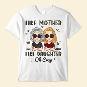 Like Mother Like Daughter Oh Crap Leopard – Personalized Shirt – Mother’s Day, Birthday, Loving Gift For Mom, Mum, Mama, Mother – From Daughter