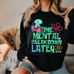 One mental breakdown later funny 90s kid show mom humor sublimation