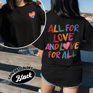 Pride Month LGBTQ TShirt, Pride Ally Era Shirts, All For Love And Love For All Shirt