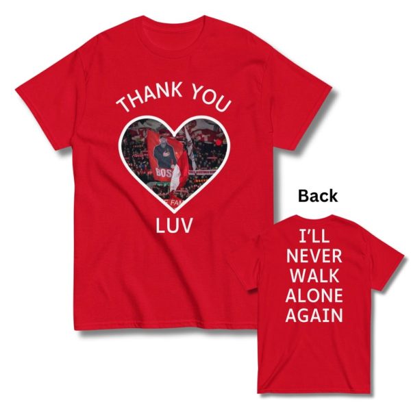 Jurgen Klopp Tribute T-Shirt – Thank You Luv Design – Commemorative Tee Liverpool Manager – I’ll Never Walk Alone